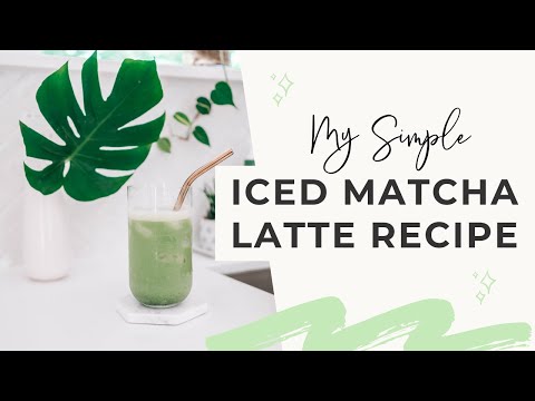 Simple Iced Matcha Latte Recipe | Om & The City