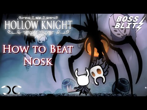 How to Beat Nosk | Hollow Knight | Boss Blitz