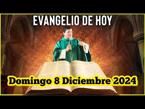 EVANGELIO DE HOY Domingo 8 Diciembre 2024 con el Padre Marcos Galvis