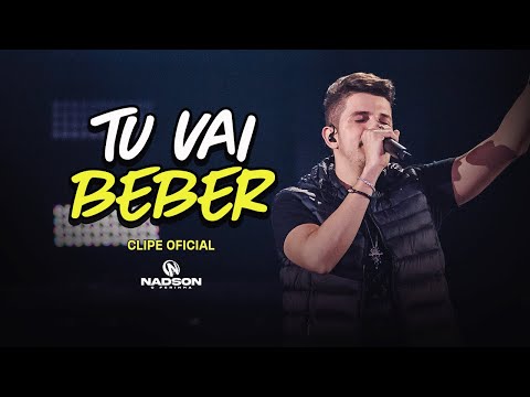 Nadson O Ferinha - Tu Vai Beber (Clipe Oficial)