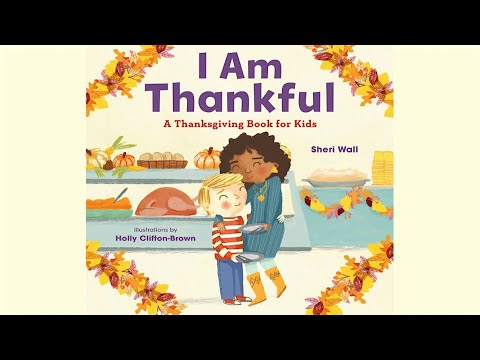 I Am Thankful by Sheri Wall | A Thanksgiving Book for Kids | Thanksgiving Read Aloud