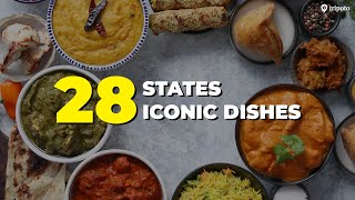 FAMOUS Indian Food Dishes From 28 Indian States | Indian Cuisine | Street Food | Tripoto