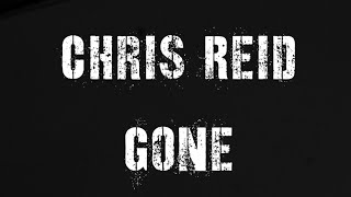 Gone - Chris Reid