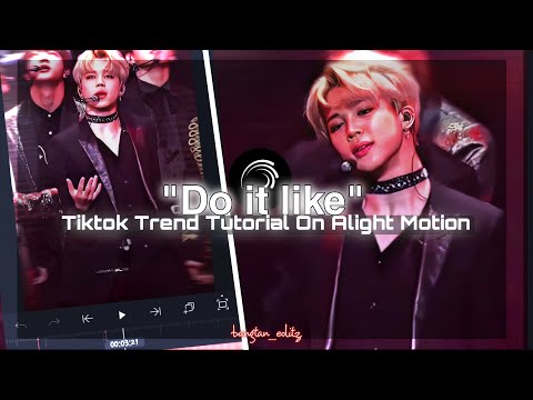 "Do it like" Ta ta ta Tiktok Trend Tutorial on Alight motion #kpopedit