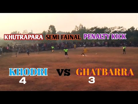 KHUTRAPARA FOOTBALL SEMIFINAL ‼️ KHODRI & GHATBARRA ‼️ amazing penalty kick