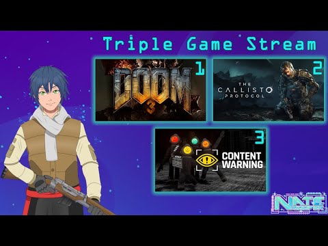 【Triple Game Stream】Doom 3, Callisto Protocol, Content Warning