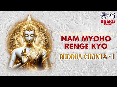 Nam Myoho Renge Kyo- Buddha Chants -1 | Amit Mishra, Flipsyd | Buddha Chants | Tips Bhakti Prem