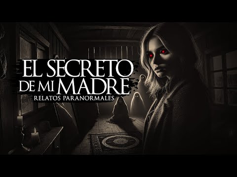 EL SECRETO DE MI MADRE (RELATOS DE TERROR)