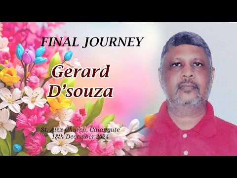 Final Journey of Gerard - St. Alex Church Calangute - 18th December 2024