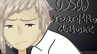 BSD react to ATSUSHI||kinda short?||might be OOC||english vers!!||❌-13❌||TIKTOK NOT MINE!!||WIP!!