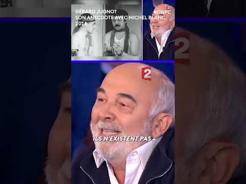 Gérard Jugnot : cette anecdote sur Michel Blanc !