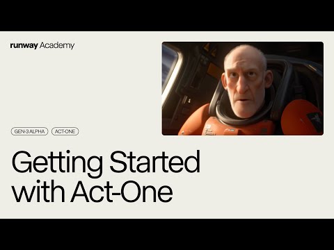 Getting Started with Act-One | Runway Academy