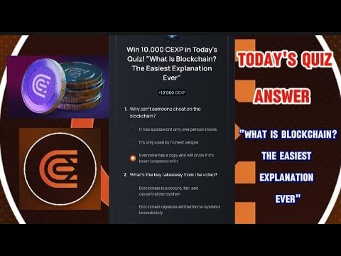 CEX.IO Quiz Answers Today: "What Is Blockchain? The Easiest Explanation Ever"