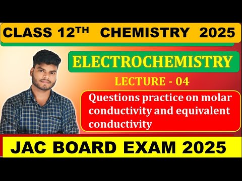 CLASS 12TH CHEMISTRY || ELECTROCHEMISTRY 04 ||JAC BOARD 2025 CHEMISTRY #jac_board_exam_2025 #jac2025