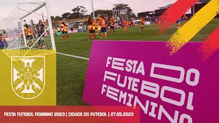 FESTA FUTEBOL FEMININO 2023 | CIDADE DO FUTEBOL | 27.05.2023