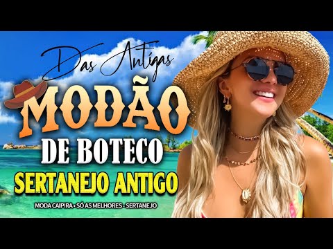 MODÃO DAS ANTIGAS - AS MELHORES | SERTANEJO RAIZ | MODA DE VIOLA