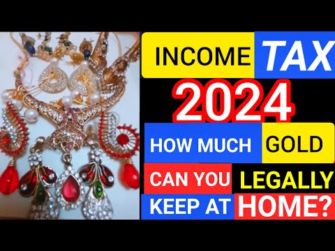 Income Tax GOLD LIMIT At HOME / LOCKERS 2024 |