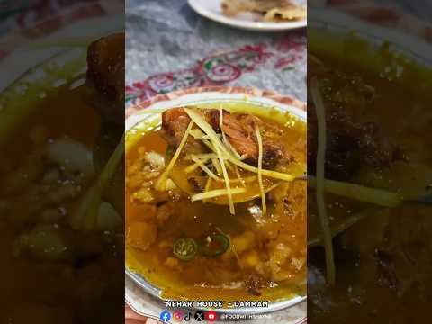 Amazing Pakistani Nihari in Dammam - ‘Nehari House Restaurant’