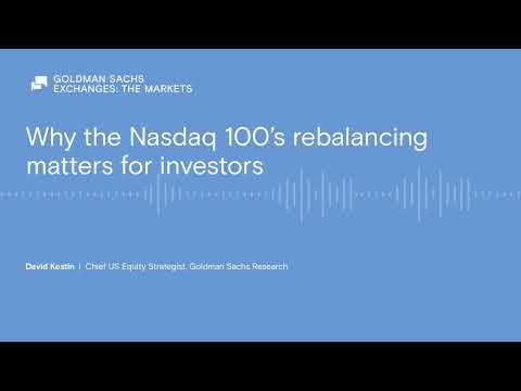 Why the Nasdaq 100’s rebalancing matters for investors