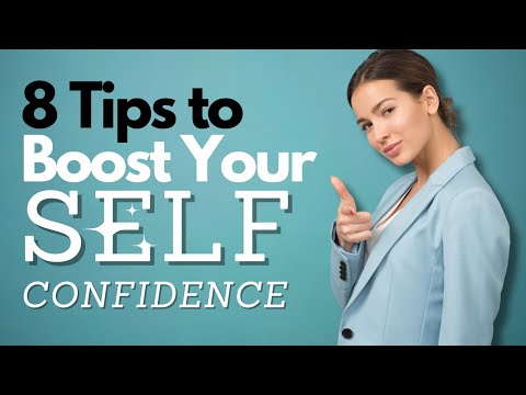 8 Tips to Boost Your Self Confidence