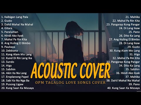 Best Of OPM Acoustic Love Songs 2024 Playlist 1761 ❤️ Top Tagalog Acoustic Songs Cover Of All Time