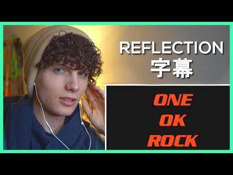 ONE OK ROCK - Reflection • Reaction Video + [字幕] | FANNIX