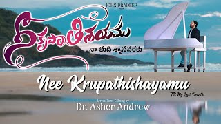 Nee Krupatishayamu || Telugu Christian Song || Dr.Asher Andrew || John Pradeep || The Life Temple