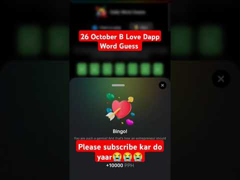 26 OCTOBER B LOVE DAPP WORD GUESS ! B LOVE DAPP क्या है !