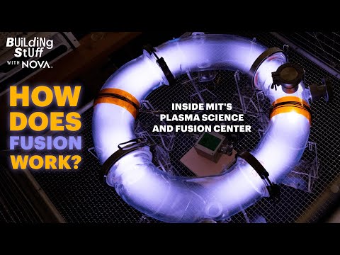 How Does Fusion Work? MIT Plasma Science and Fusion Center | Building Stuff with NOVA Livestream