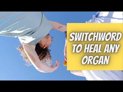 Switchword to Heal Any Organ | Switch Words | Switchword Magic