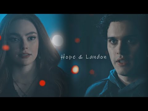 Legacies - Hope x Landon l I'm only me because of you  [2x13]