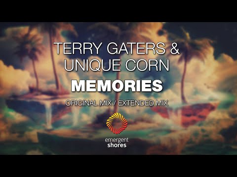 Terry Gaters & Unique Corn - Memories [Emergent Shores]