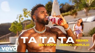 Bayanni - Ta Ta Ta Feat. Jason Derulo (Remix) [Official Video Edit]