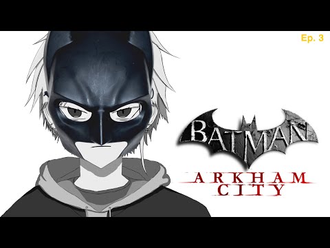 『Batman: Arkham City』 I AM THE NIGHT. 【Episode 3】