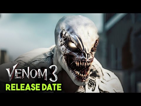 Venom 3 Release Date Announced! | Everything You Need to Know About "Venom: The Last Dance"