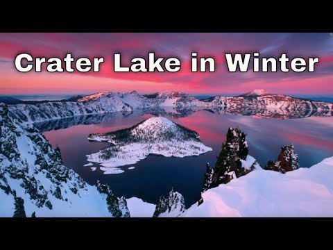 CRATER LAKE  NATIONAL PARK - A WINTER WONDERLAND!