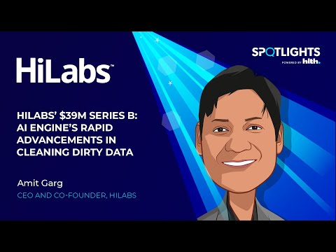 HiLabs’ $39M Series B: AI Engine’s Rapid Advancements in Cleaning Dirty Data