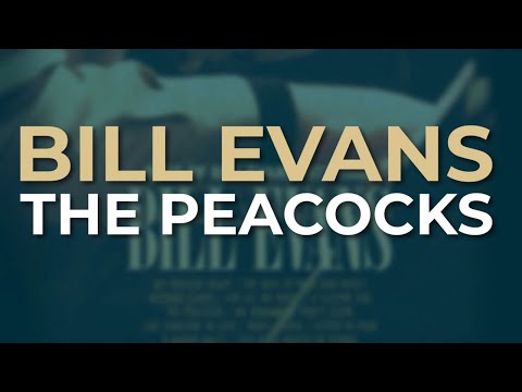 Bill Evans - The Peacocks (Official Audio)