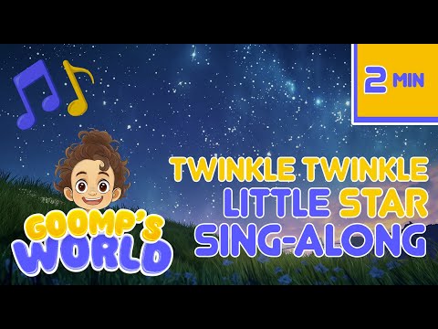 Twinkle Twinkle Little Star #GoompsWorld #Star #Twinkle #lullaby #nurseryrhymes