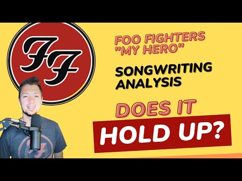 "My Hero" by Foo Fighters Songwriting Analysis!  Does It Hold Up in the Age of Spotify??