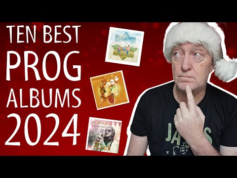 The TEN BEST PROG Albums of 2024?