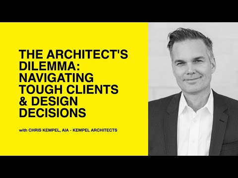 581: The Architect's Dilemma: Navigating Tough Clients & Design Decisions with Chris Kempel