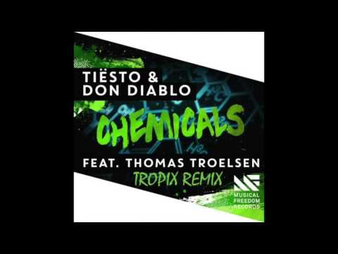 Tiësto & Don Diablo - Chemicals (Feat. Thomas Troelsen) (Tropix Remix)