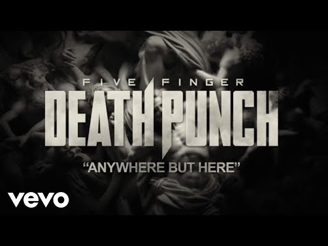 Five Finger Death Punch - Anywhere But Here (Official Lyric Video)