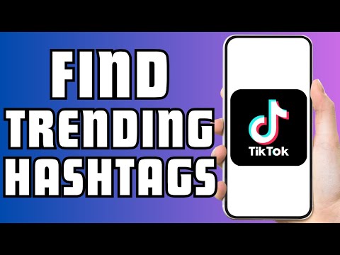 How to Find Trending Hashtags on TikTok