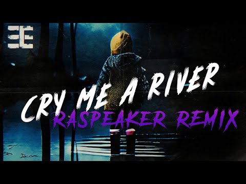 CRY ME A RIVER (RaSpeakeR REMIX) - Tommee Profitt x Nicole Serrano