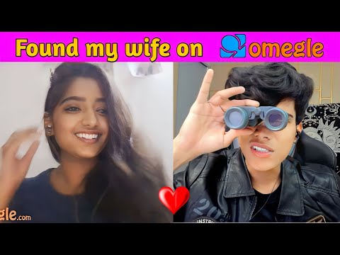 Adarshuc FOUND his wife on omegle