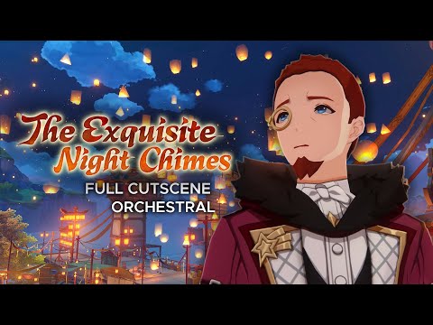 The Exquisite Night Chimes: CUTSCENE MUSIC (feat. @MarcoMeatball ) | Lantern Rite 2023