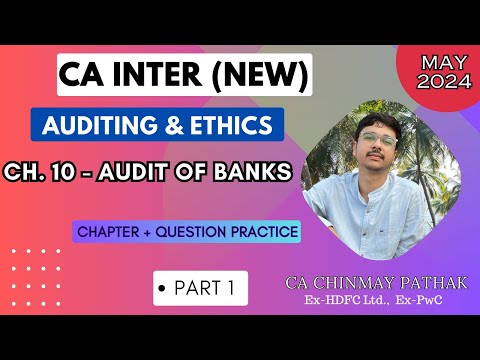 Ch.10: Audit of Banks - CA Inter(New) Part 1- May 2024 #caintermediate #audit #icai #caexam