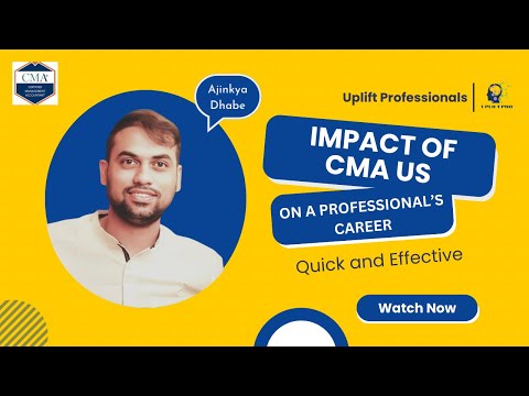 Impact of CMA US on the career of a Finance Professional | @upliftprofessionals  #cmausa